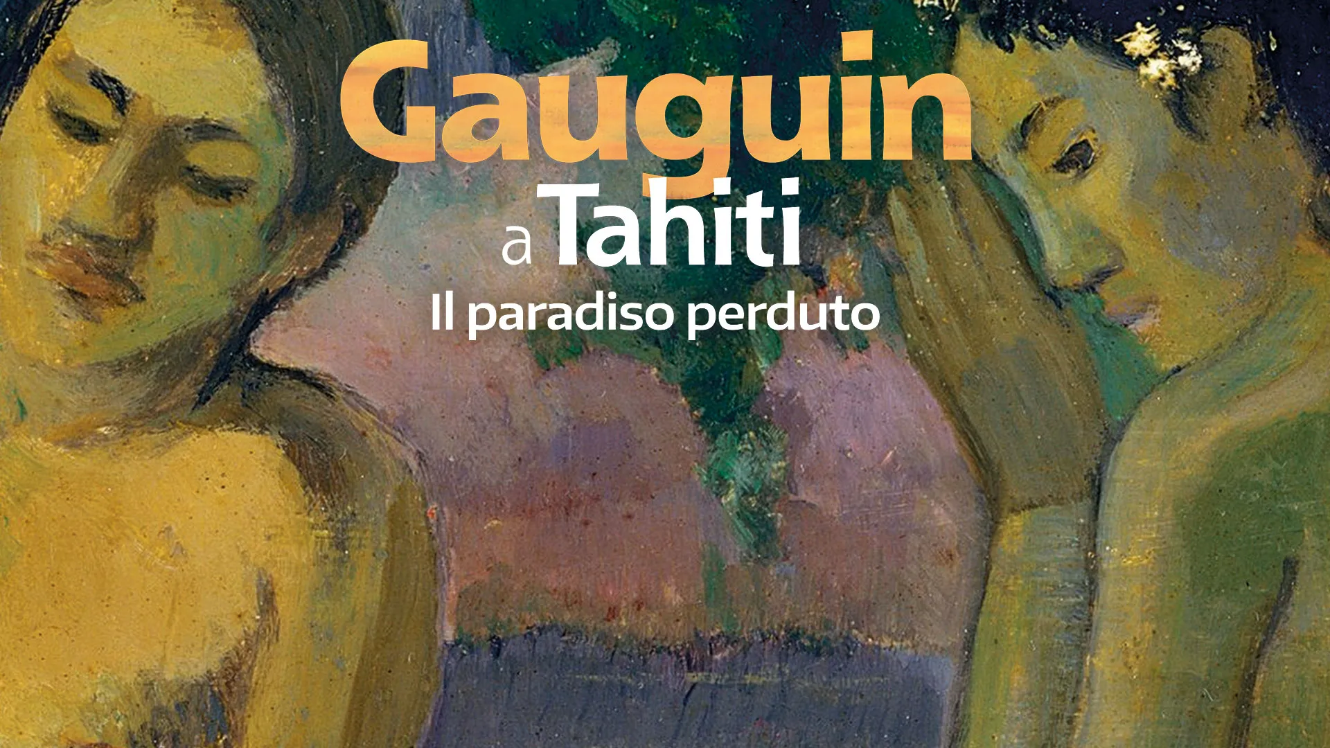 Gauguin A Tahiti - Il Paradiso Perduto - poster