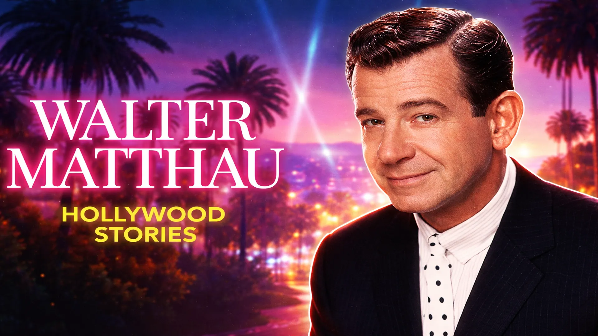 Walter Matthau - Hollywood Stories - poster